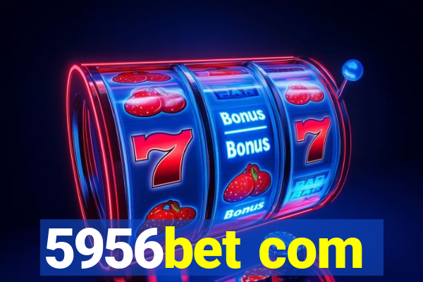 5956bet com